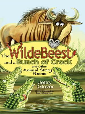 cover image of The Wildebeest and a Bunch of Crock and Other Animal Story Poems